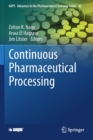 Image for Continuous Pharmaceutical Processing