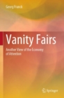 Image for Vanity Fairs : Another View of the Economy of Attention