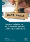 Image for European Socialists and the State in the Twentieth and Twenty-First Centuries