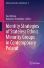 Image for Identity Strategies of Stateless Ethnic Minority Groups in Contemporary Poland