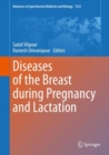Image for Diseases of the Breast During Pregnancy and Lactation