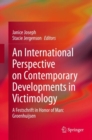Image for An International Perspective on Contemporary Developments in Victimology : A Festschrift in Honor of Marc Groenhuijsen
