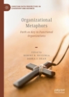Image for Organizational Metaphors: Faith as Key to Functional Organizations