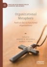 Image for Organizational metaphors  : faith as key to functional organizations