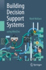 Image for Building Decision Support Systems: Using MiniZinc
