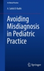 Image for Avoiding Misdiagnosis in Pediatric Practice