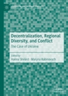 Image for Decentralization, Regional Diversity, and Conflict: The Case of Ukraine