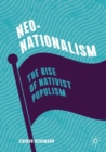 Image for Neo-Nationalism: The Rise of Nativist Populism
