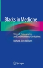 Image for Blacks in Medicine : Clinical, Demographic, and Socioeconomic Correlations
