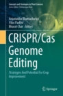 Image for CRISPR/Cas Genome Editing: Strategies And Potential For Crop Improvement