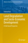Image for Land Degradation and Socio-Economic Development : A Field-based Perspective