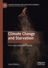 Image for Climate change and starvation  : from apocalypse to integrity