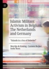 Image for Islamic Militant Activism in Belgium, The Netherlands and Germany: &quot;Islands in a Sea of Disbelief&quot;