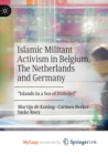 Image for Islamic Militant Activism in Belgium, The Netherlands and Germany