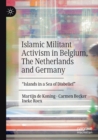 Image for Islamic Militant Activism in Belgium, The Netherlands and Germany