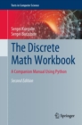Image for The Discrete Math Workbook: A Companion Manual Using Python
