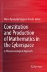 Image for Constitution and Production of Mathematics in the Cyberspace : A Phenomenological Approach
