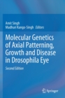 Image for Molecular Genetics of Axial Patterning, Growth and Disease in Drosophila Eye