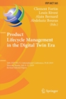 Image for Product Lifecycle Management in the Digital Twin Era : 16th IFIP WG 5.1 International Conference, PLM 2019, Moscow, Russia, July 8–12, 2019, Revised Selected Papers
