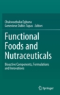 Image for Functional Foods and Nutraceuticals : Bioactive Components, Formulations and Innovations