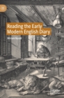 Image for Reading the Early Modern English Diary