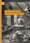 Image for Reading the Early Modern English Diary