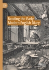 Image for Reading the Early Modern English Diary