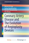 Image for Coronary Artery Disease and The Evolution of Angioplasty Devices