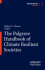 Image for The Palgrave Handbook of Climate Resilient Societies