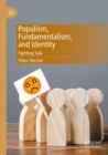 Image for Populism, Fundamentalism, and Identity