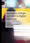 Image for Narratives of Hope and Grief in Higher Education