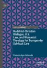 Image for Buddhist-Christian Dialogue, U.S. Law, and Womanist Theology for Transgender Spiritual Care