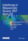 Image for Endotherapy in biliopancreatic diseases: ERCP meets EUS : two techniques for one vision