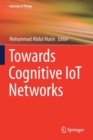 Image for Towards Cognitive IoT Networks