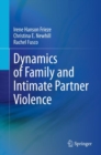Image for Dynamics of Family and Intimate Partner Violence