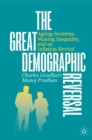 Image for The Great Demographic Reversal: Ageing Societies, Waning Inequality, and an Inflation Revival