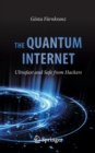 Image for The Quantum Internet : Ultrafast and Safe from Hackers