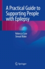 Image for A Practical Guide to Supporting People with Epilepsy