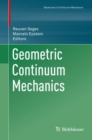 Image for Geometric Continuum Mechanics. Advances in Continuum Mechanics