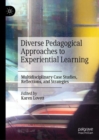 Image for Diverse Pedagogical Approaches to Experiential Learning: Multidisciplinary Case Studies, Reflections, and Strategies