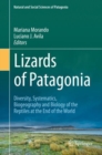 Image for Lizards of Patagonia: Diversity, Systematics, Biogeography and Biology of the Reptiles at the End of the World
