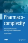 Image for Pharmaco-Complexity: Non-Linear Phenomena and Drug Product Development