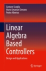 Image for Linear Algebra Based Controllers: Design and Applications