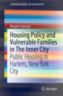 Image for Housing Policy and Vulnerable Families in The Inner City : Public Housing in Harlem, New York City
