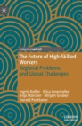 Image for The future of high-skilled workers  : regional problems and global challenges