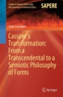 Image for Cassirer’s Transformation: From a Transcendental to a Semiotic Philosophy of Forms
