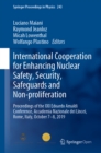 Image for International Cooperation for Enhancing Nuclear Safety, Security, Safeguards and Non-Proliferation: Proceedings of the XXI Edoardo Amaldi Conference, Accademia Nazionale Dei Lincei, Rome, Italy, October 7-8, 2019