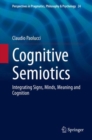 Image for Cognitive Semiotics : Integrating Signs, Minds, Meaning and Cognition