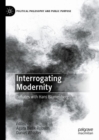 Image for Interrogating Modernity: Debates With Hans Blumenberg