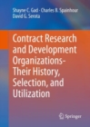 Image for Contract Research and Development Organizations-Their History, Selection, and Utilization